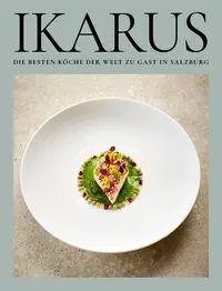 Cover: 9783710902321 | Ikarus | Die besten Köche der Welt zu Gast in Salzburg | Klein (u. a.)