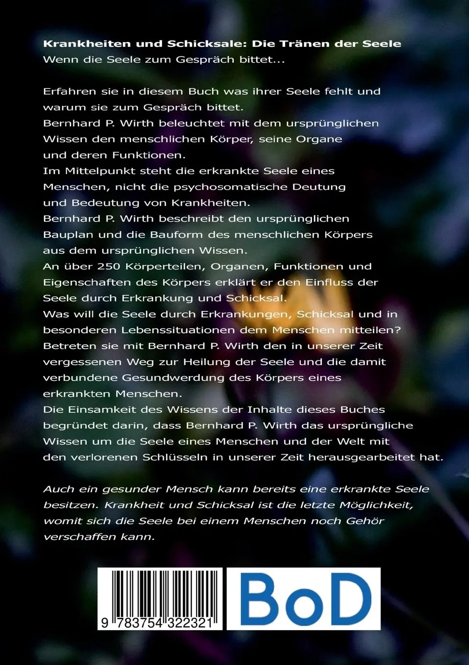 Rückseite: 9783754322321 | Krankheiten und Schicksale: Tränen der Seele | Bernhard P. Wirth
