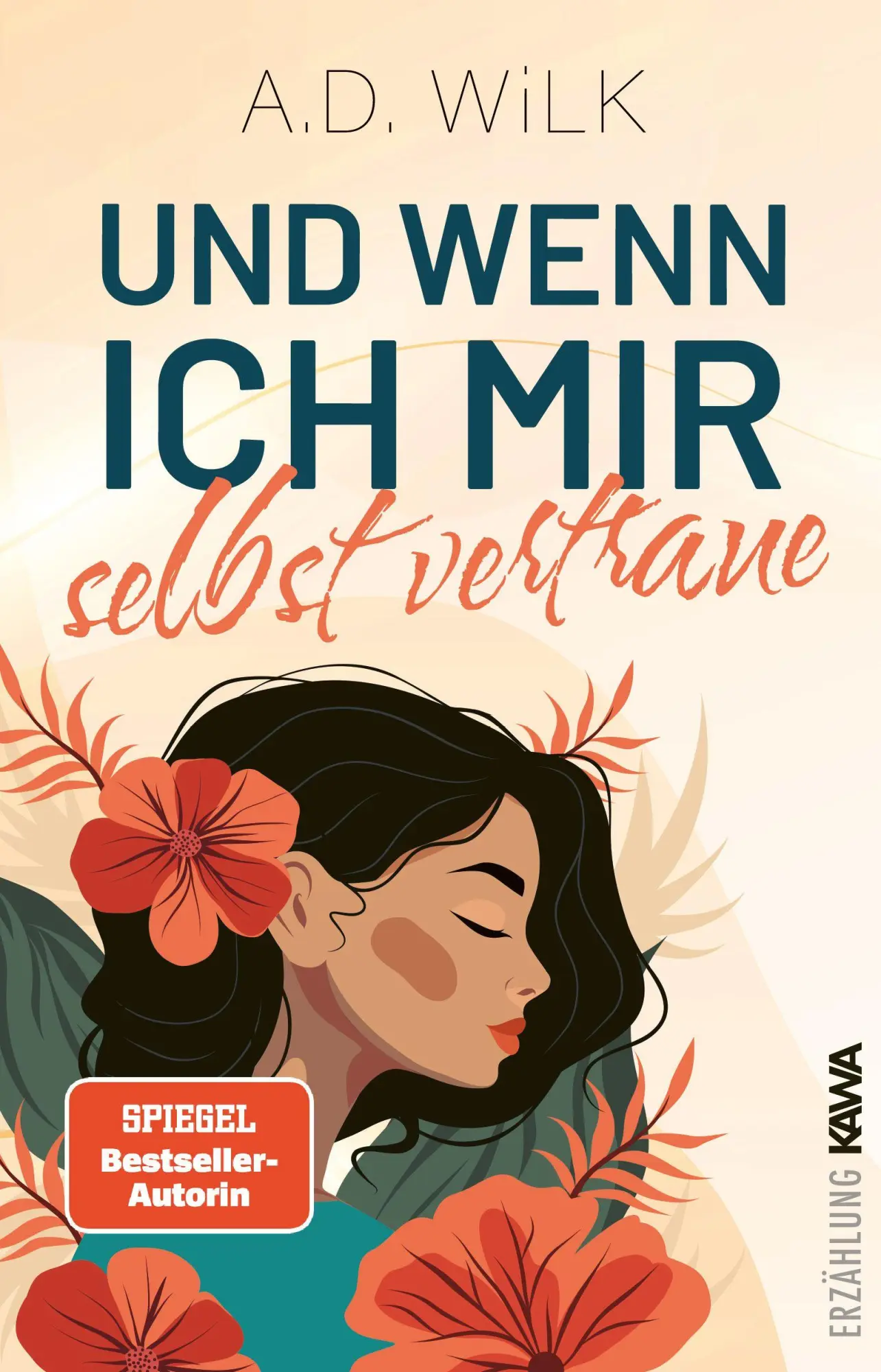 Cover: 9783986602321 | Und wenn ich mir selbst vertraue | Andrea Wilk (u. a.) | Taschenbuch