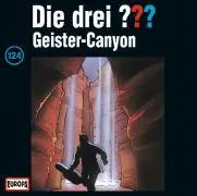 Cover: 828766712421 | 124/Geister-Canyon | Die Drei ??? | Audio-CD | CD | Deutsch | 2008