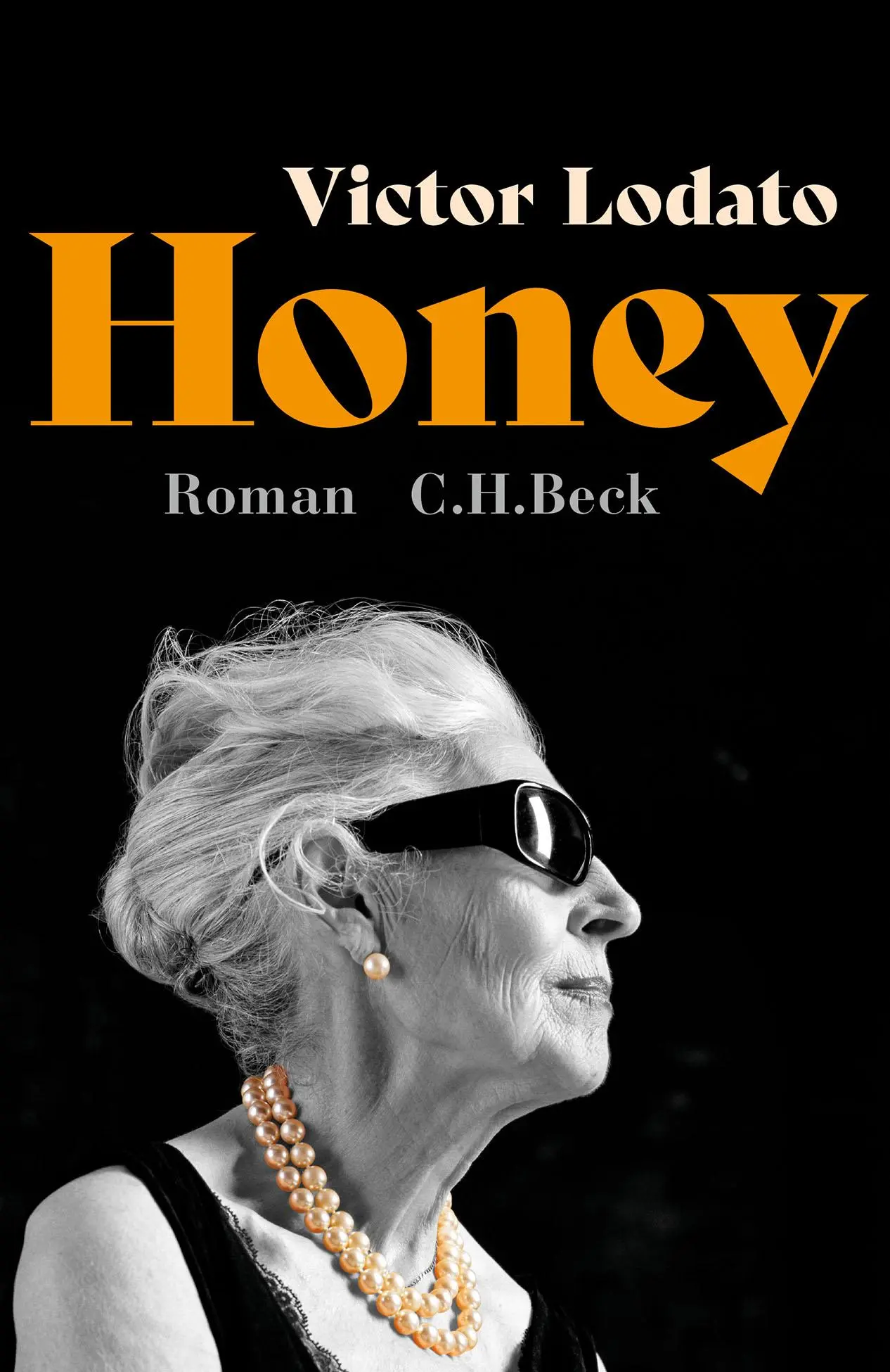 Cover: 9783406822421 | Honey | Roman | Victor Lodato | Buch | 464 S. | Deutsch | 2025