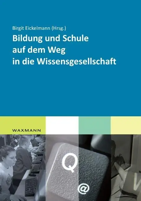 Cover: 9783830922421 | Bildung und Schule auf dem Weg in die Wissensgesellschaft | Eickelmann