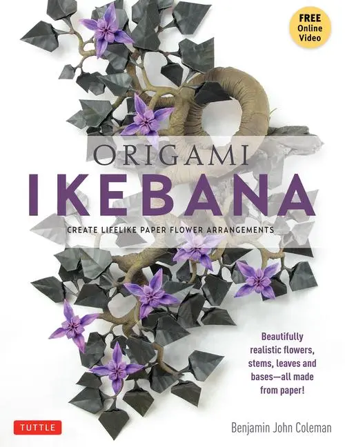 Cover: 9784805312421 | Origami Ikebana | Benjamin John Coleman | Taschenbuch | Englisch
