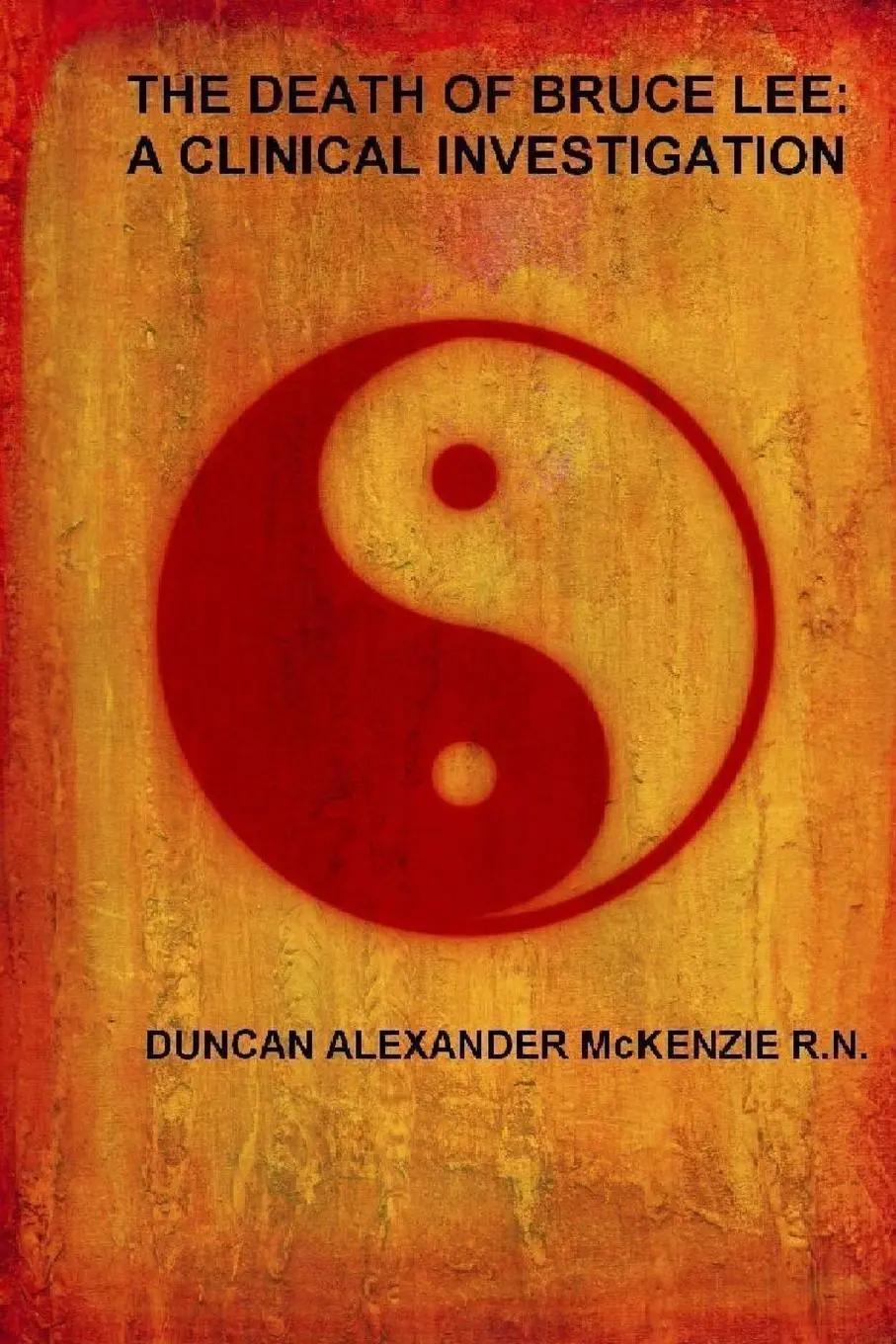 Cover: 9781387762521 | The Death of Bruce Lee | A Clinical Investigation | N. | Taschenbuch