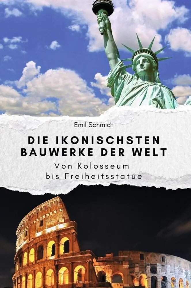 Cover: 9783759112521 | Die ikonischsten Bauwerke der Welt | Emil Schmidt | Taschenbuch