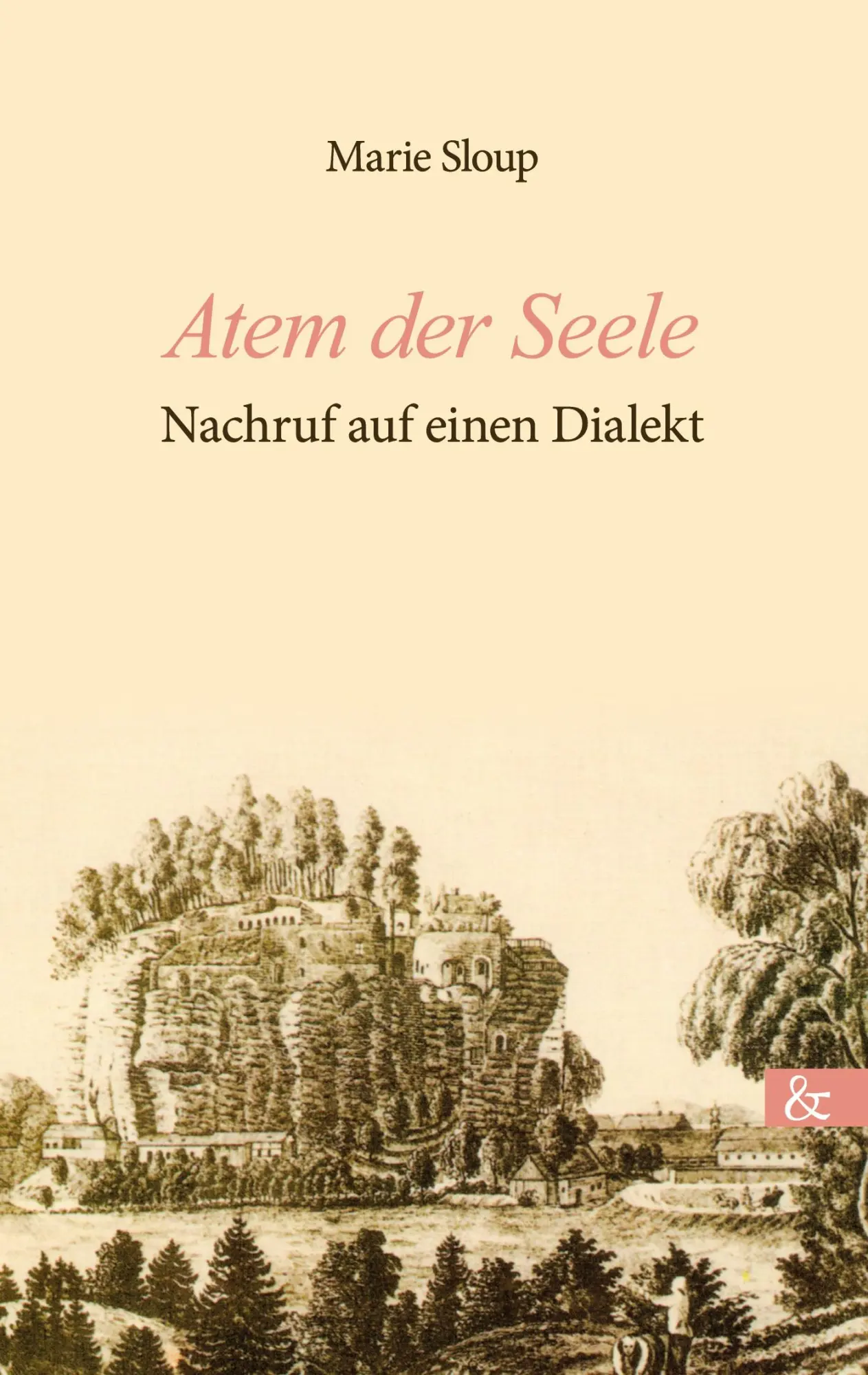 Cover: 9783957802521 | Atem der Seele | Nachruf auf einen Dialekt | Marie Sloup | Taschenbuch