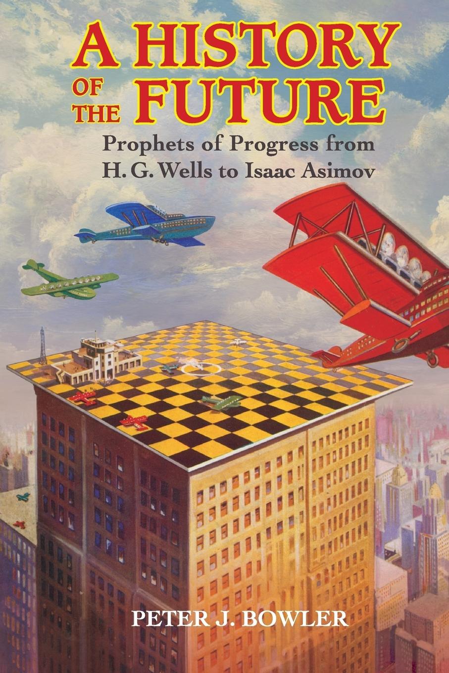 Cover: 9781316602621 | A History of the Future | Peter J. Bowler | Taschenbuch | Englisch