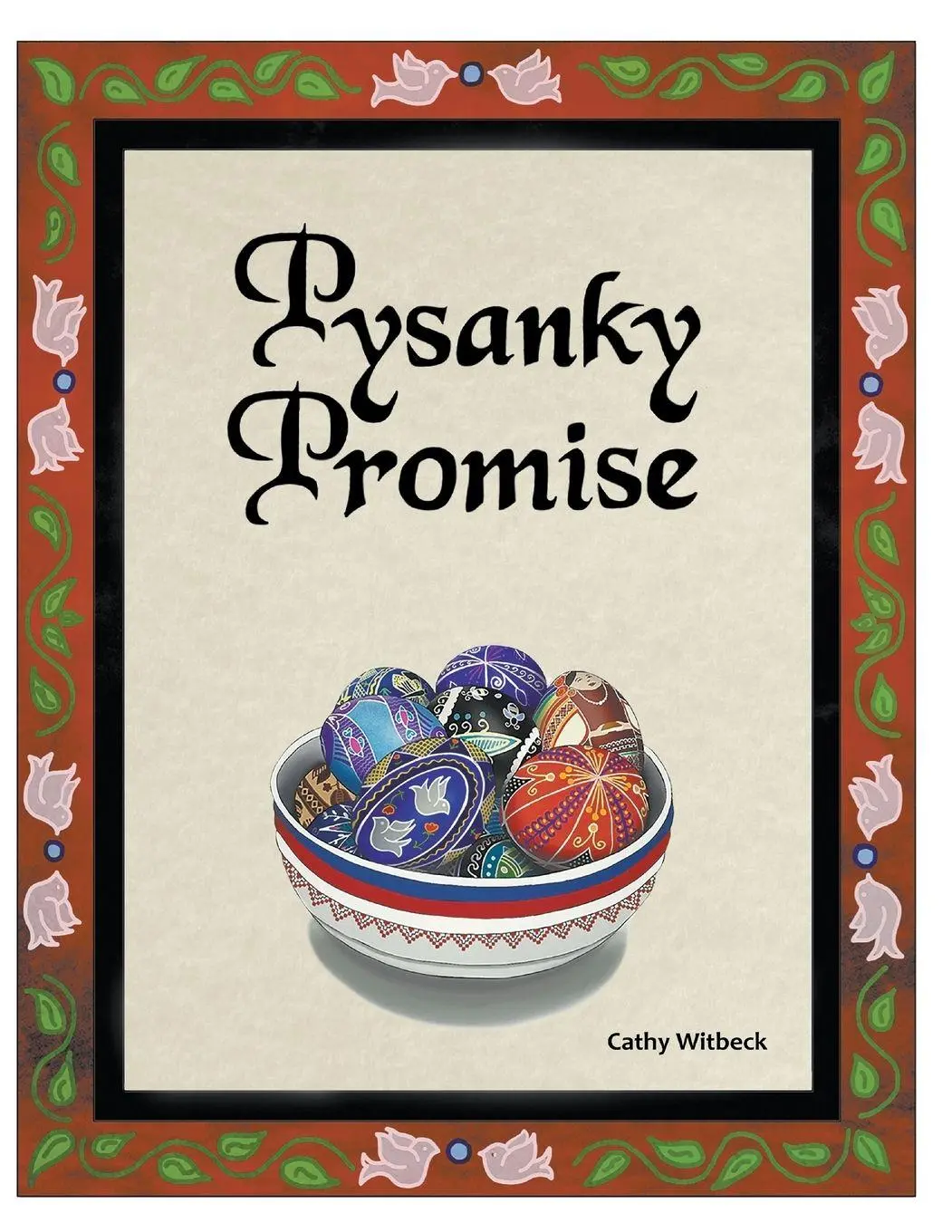 Cover: 9781732262621 | Pysanky Promise | Cathy Witbeck | Taschenbuch | Englisch | 2018