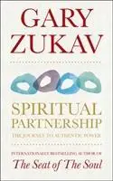 Cover: 9781846042621 | Spiritual Partnership | The Journey To Authentic Power | Gary Zukav