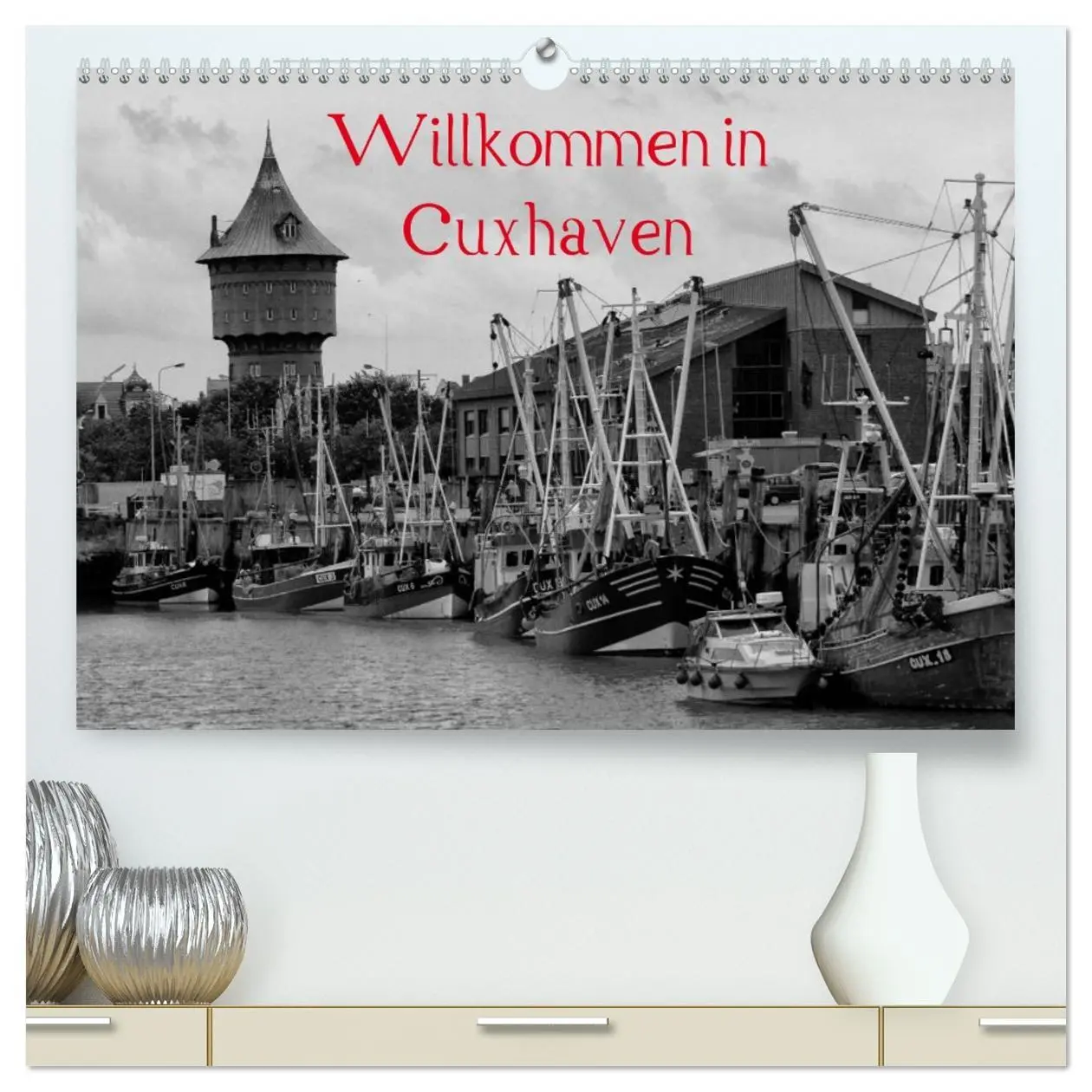 Cover: 9783516162721 | Willkommen in Cuxhaven (hochwertiger Premium Wandkalender 2026 DIN...