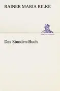 Cover: 9783842492721 | Das Stunden-Buch | Rainer Maria Rilke | Taschenbuch | 96 S. | Deutsch