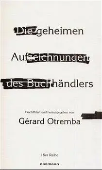 Cover: 9783929232721 | Die geheimen Aufzeichnungen des Buchhändlers | Gerard. Otremba | Buch