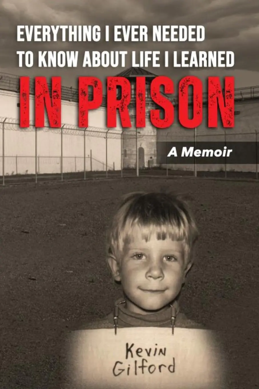 Cover: 9798987072721 | Everything I Ever Needed To Know About Life I Learned In Prison | Buch