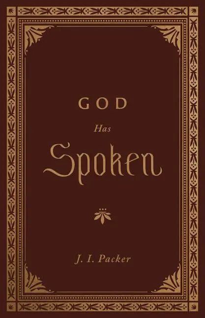 Cover: 9781433572821 | God Has Spoken | J I Packer | Buch | Gebunden | Englisch | 2021