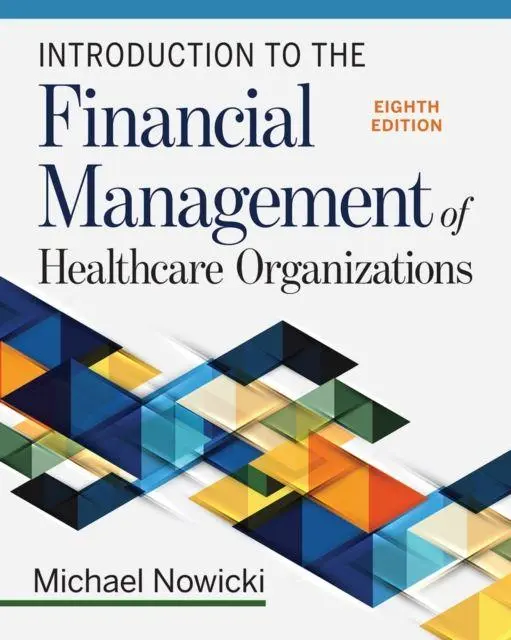 Ache Learn Introduction To The Financial Management Of Healthcare Organizations, Eighth Edition