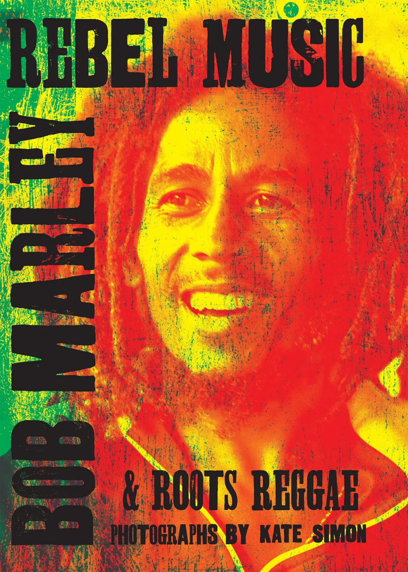Cover: 9781905662821 | Rebel Music: Bob Marley &amp; Roots Reggae | Kate Simon | Buch | 256 S.