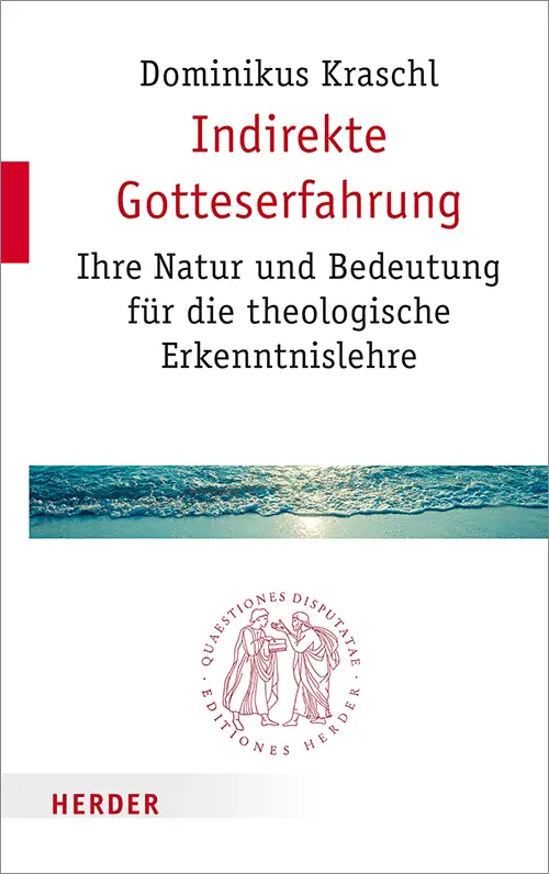 Cover: 9783451022821 | Indirekte Gotteserfahrung | Dominikus Kraschl | Taschenbuch | 240 S.