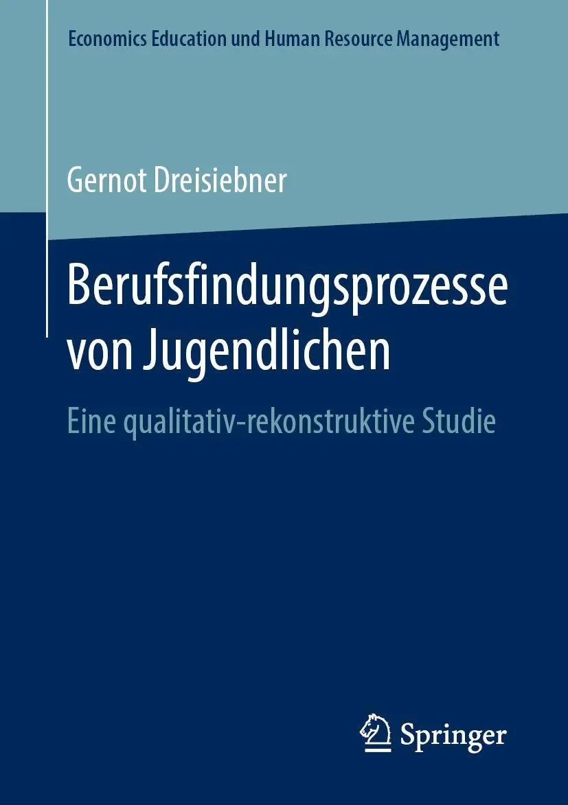 Economics Education und Human Resource Management   Berufsfindungsprozesse von Jugendlichen - Gernot Dreisiebner Kartoniert (TB)