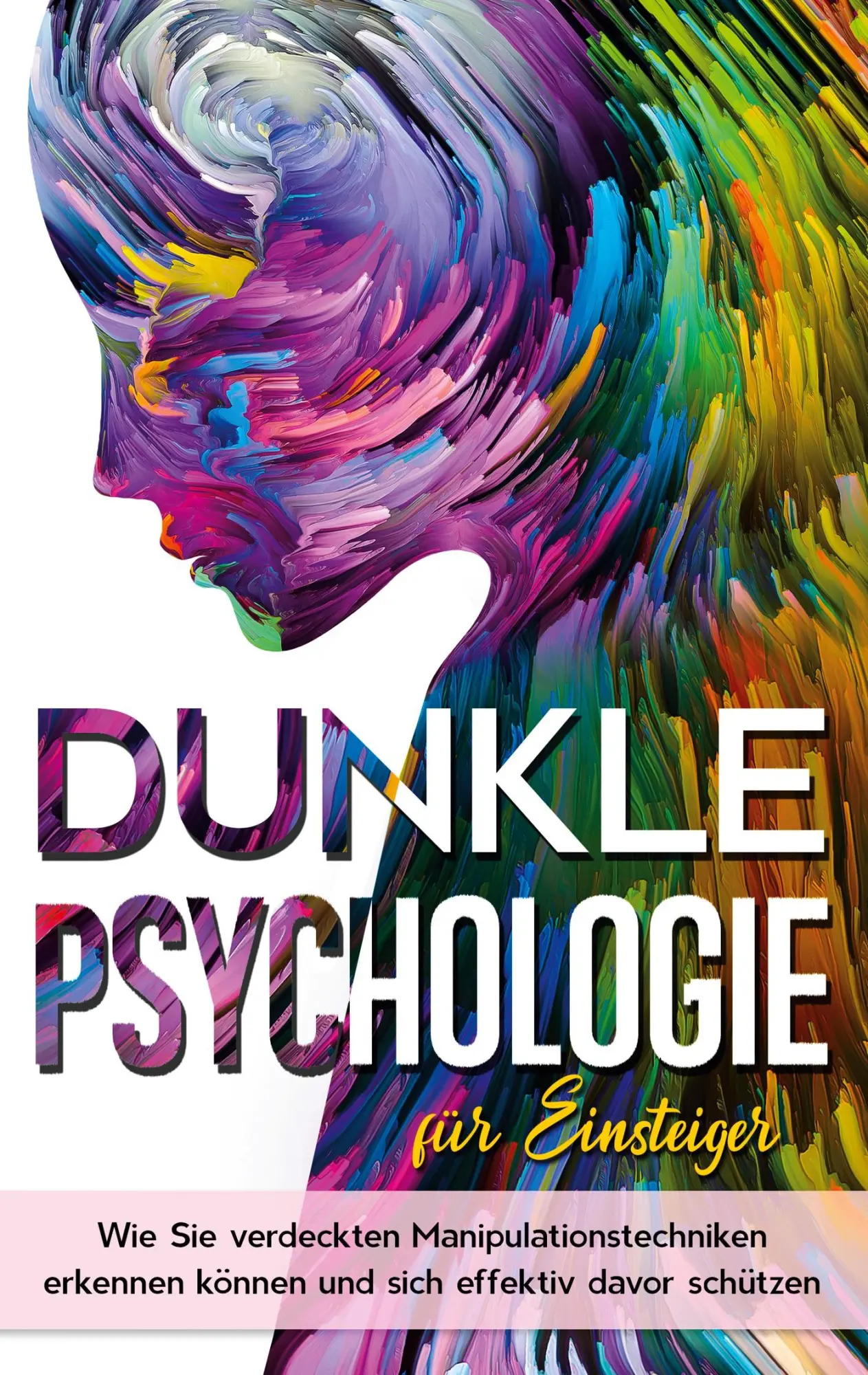 Cover: 9783755742821 | Dunkle Psychologie für Einsteiger: Wie Sie verdeckte...