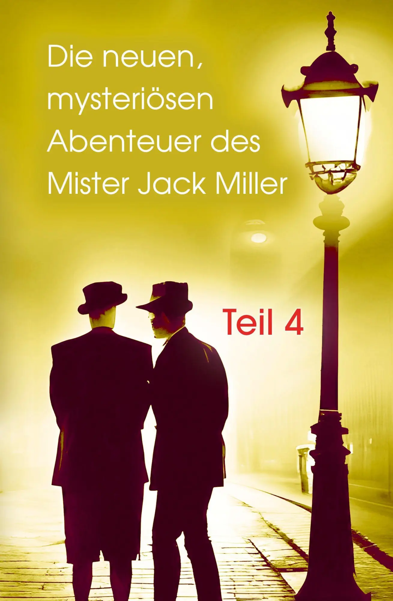 Cover: 9783967532821 | Die neuen, mysteriösen Abenteuer des Mister Jack Miller - Teil 4