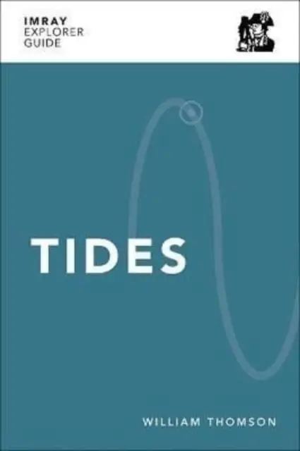 Cover: 9781786792921 | Imray Explorer Guide - Tides | William Thomson | Taschenbuch | 2021