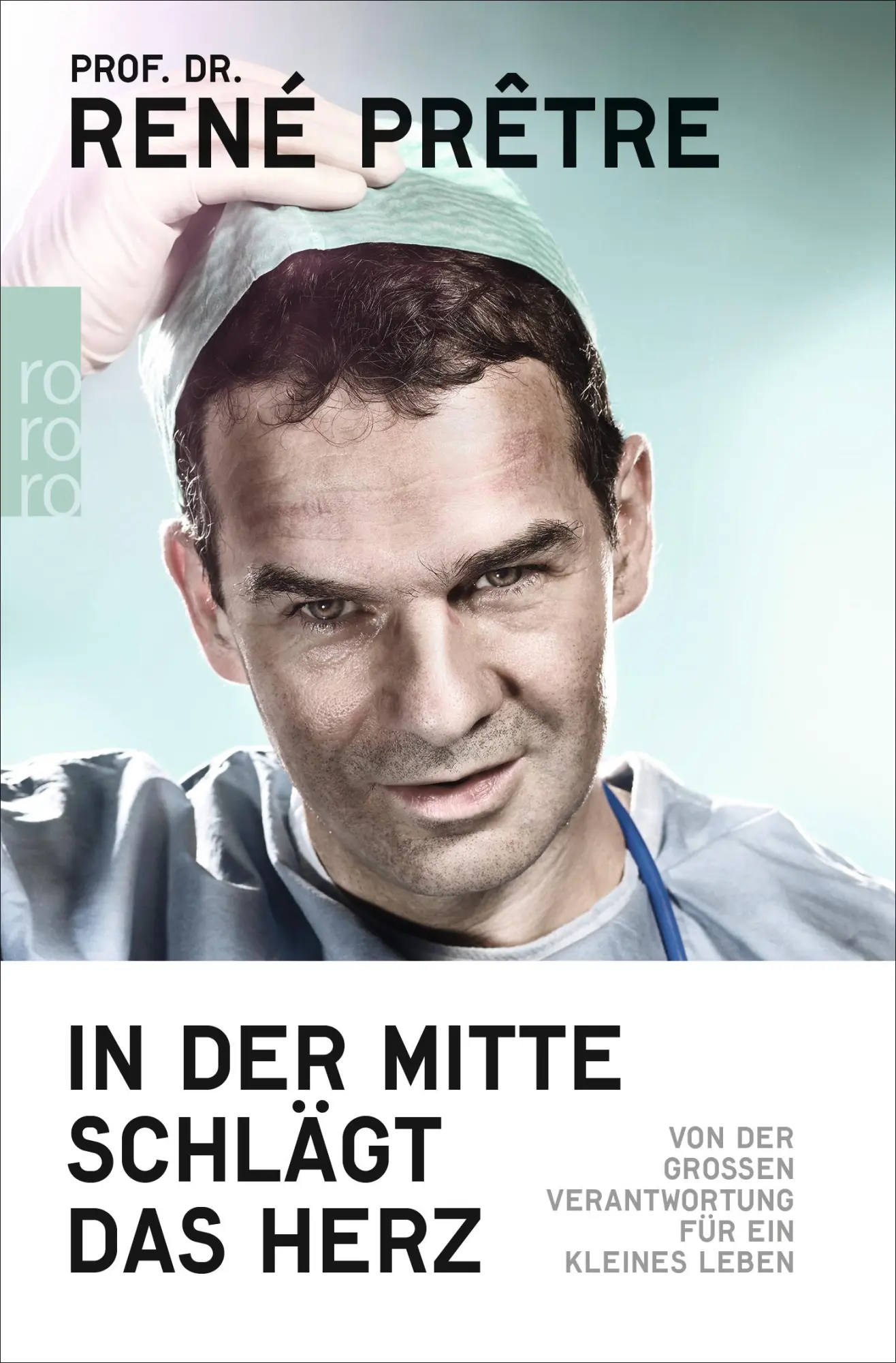 Cover: 9783499632921 | In der Mitte schlägt das Herz | René Prêtre | Taschenbuch | 384 S.