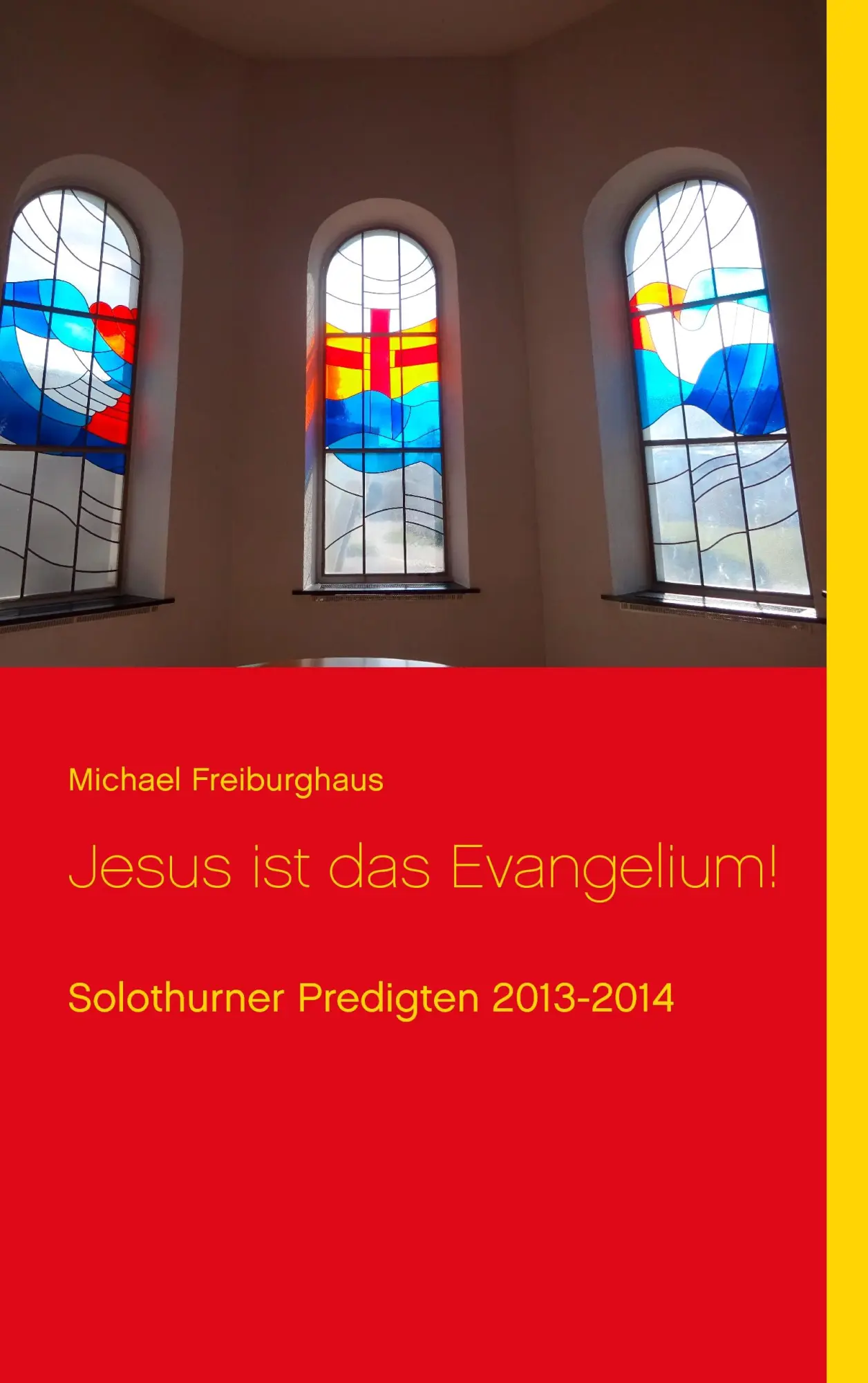 Cover: 9783741252921 | Jesus ist das Evangelium! | Solothurner Predigten 2013-2014 | Buch