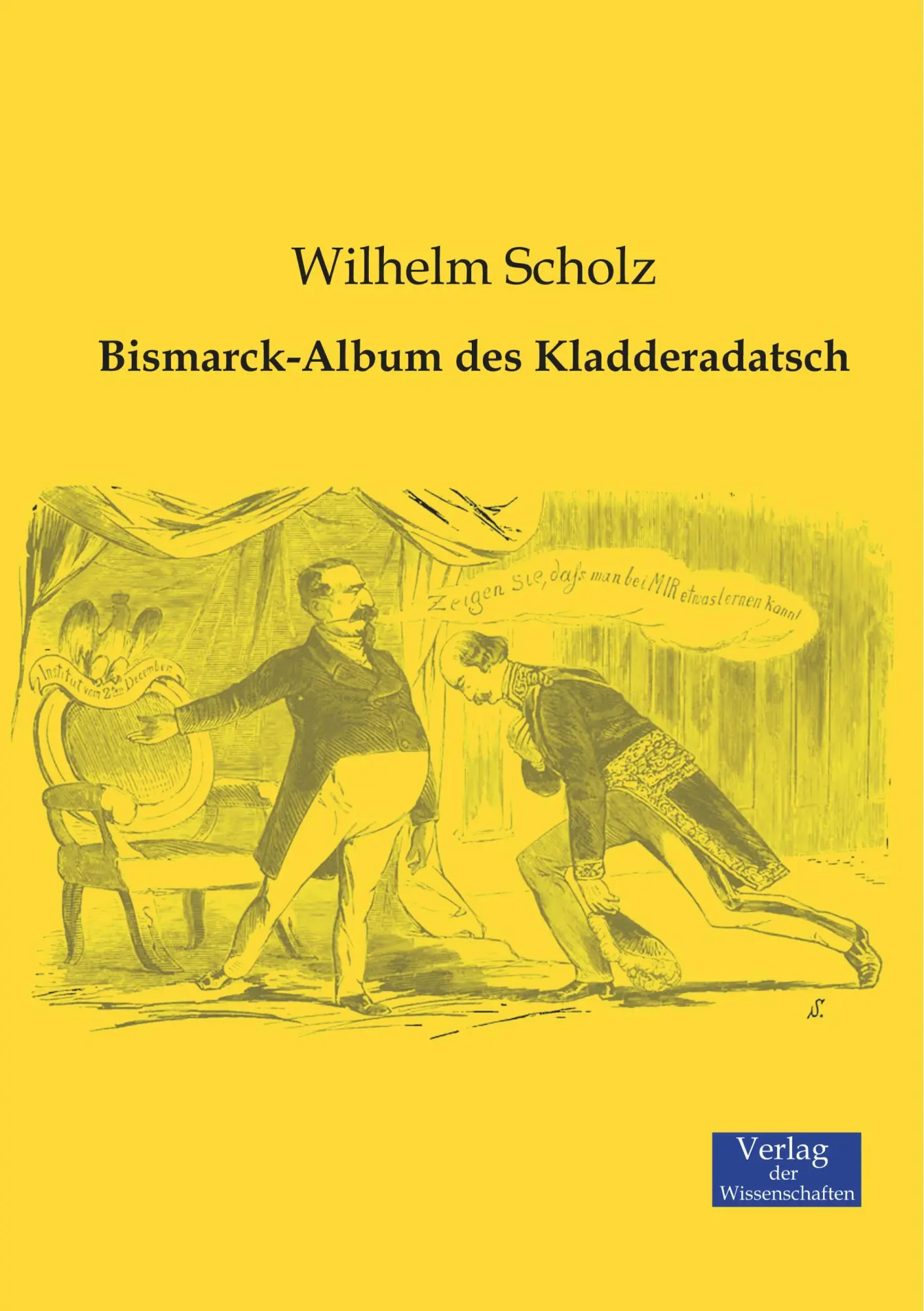 Cover: 9783957002921 | Bismarck-Album des Kladderadatsch | Wilhelm Scholz | Taschenbuch