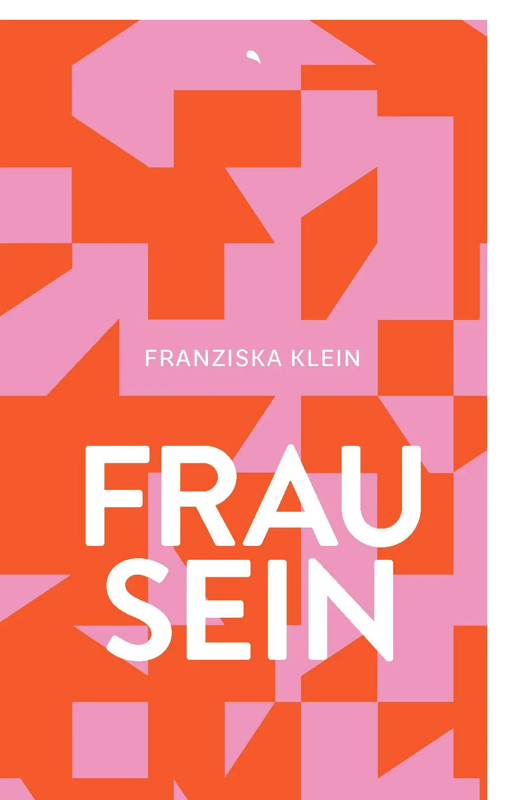 Cover: 9783038483021 | Frau sein | Franziska Klein | Taschenbuch | 280 S. | Deutsch | 2025