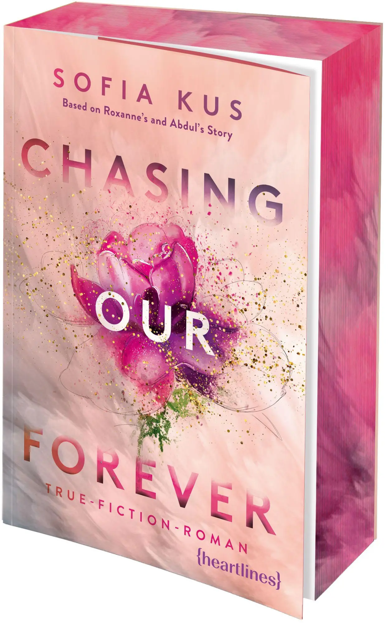 Cover: 9783453293021 | Chasing Our Forever - Based on Roxy's &amp; Abdul's Story | Sofia Kus