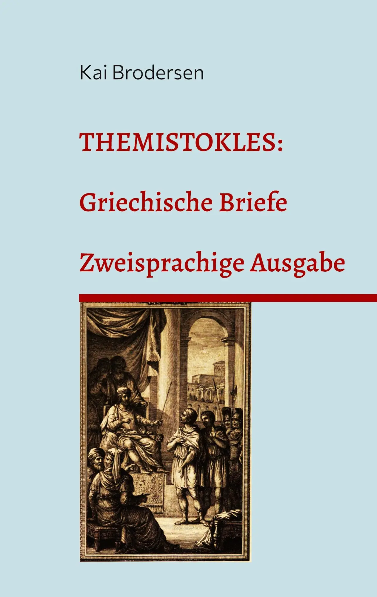 Cover: 9783911973021 | Themistokles: Griechische Briefe | Zweisprachige Ausgabe | Brodersen