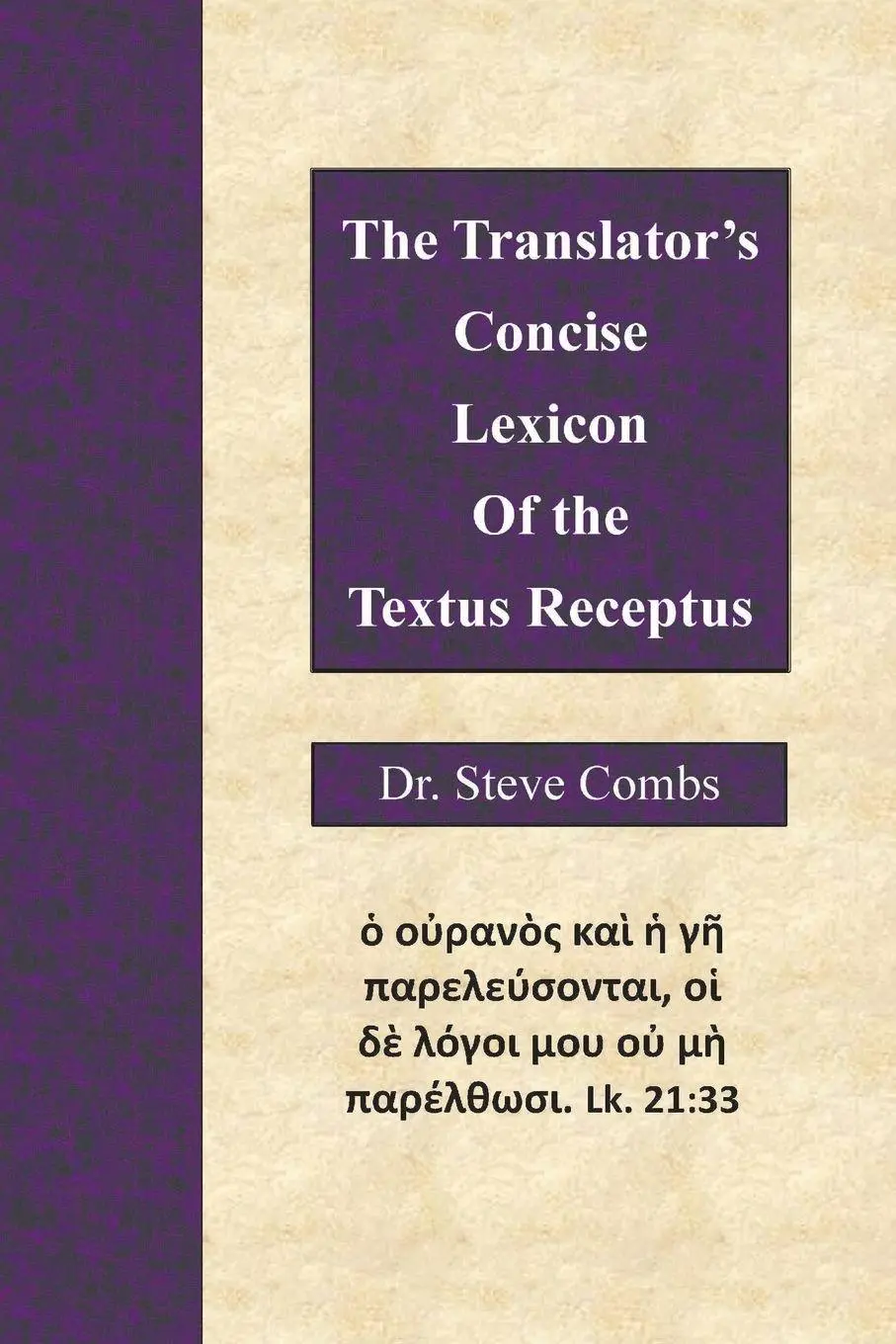 Cover: 9798993403021 | The Translator's Concise Lexicon of the Textus Receptus | Steve Combs