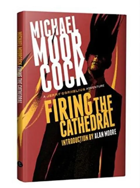 Cover: 9781786363121 | Firing the Cathedral | A Jerry Cornelius Adventure | Michael Moorcock