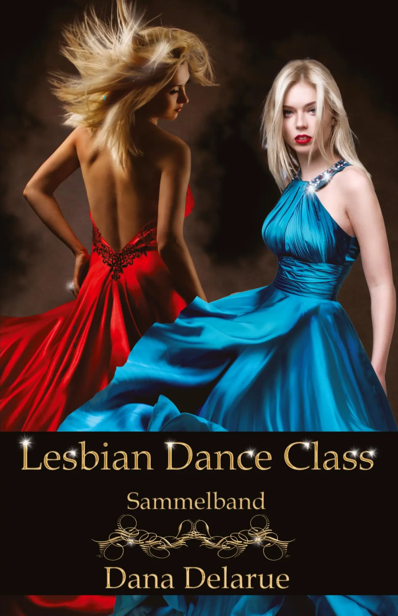 Cover: 9783347593121 | Lesbian Dance Class | Sammelband | Dana Delarue | Taschenbuch | 124 S.