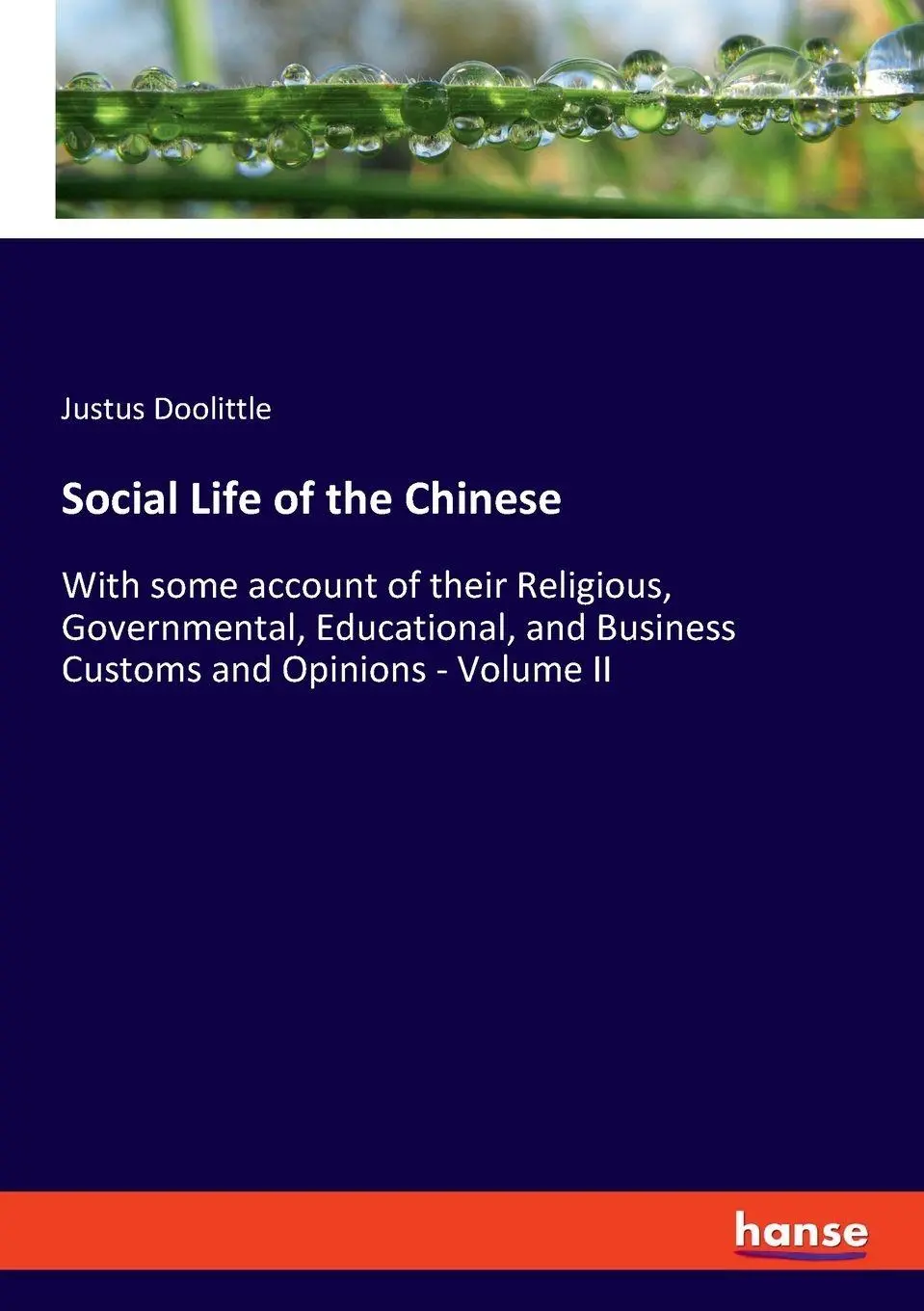 Social Life of the Chinese: With some account of their Religious, Governmental, Educational, and Business Customs and Opinions - Volume II