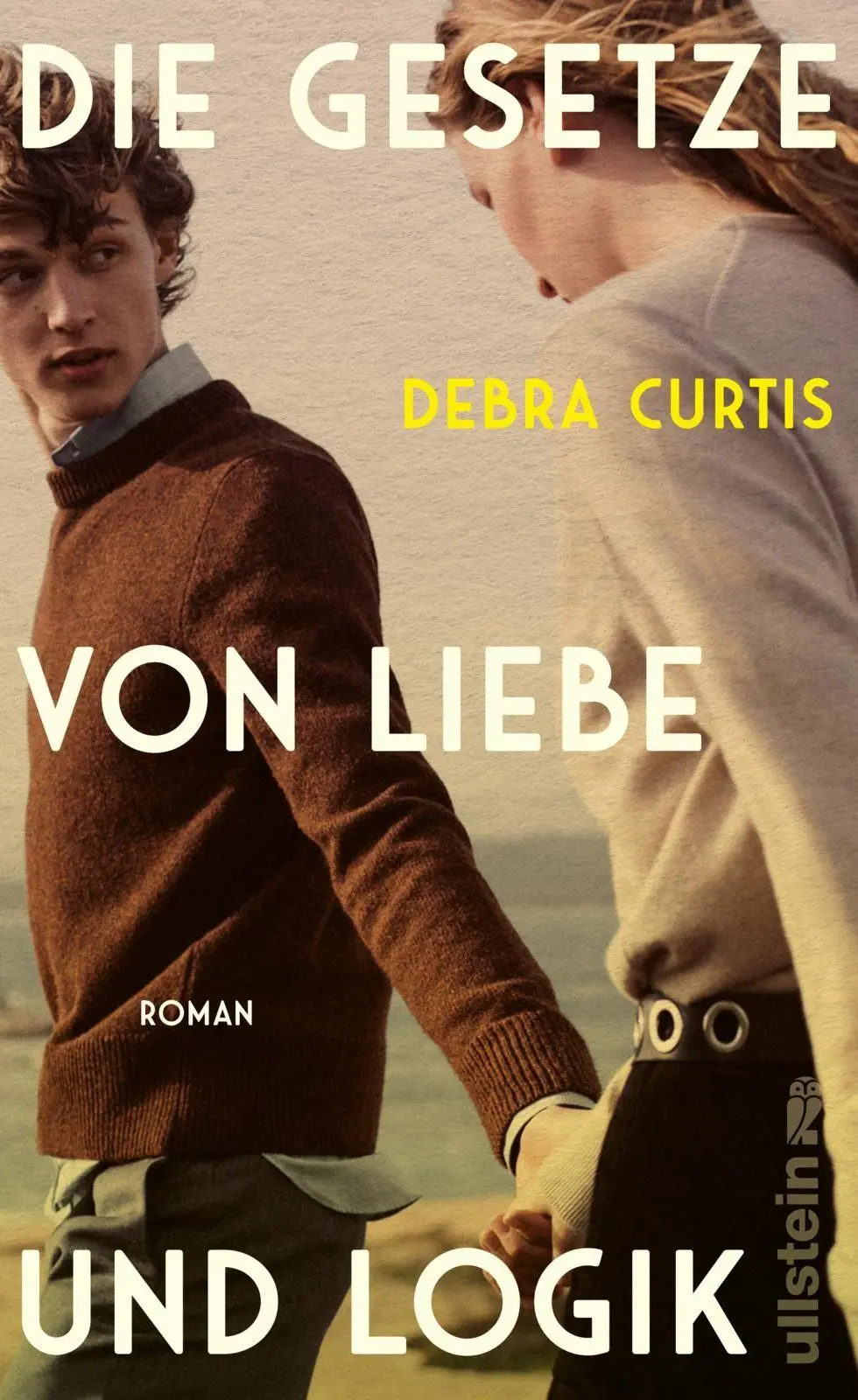 Cover: 9783550203121 | Die Gesetze von Liebe und Logik | Debra Curtis | Buch | 352 S. | 2026