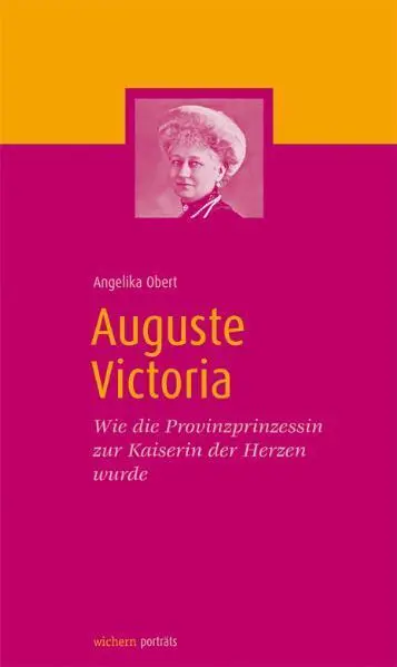 Cover: 9783889813121 | Auguste Victoria | Angelika Obert | Buch | 144 S. | Deutsch | 2011
