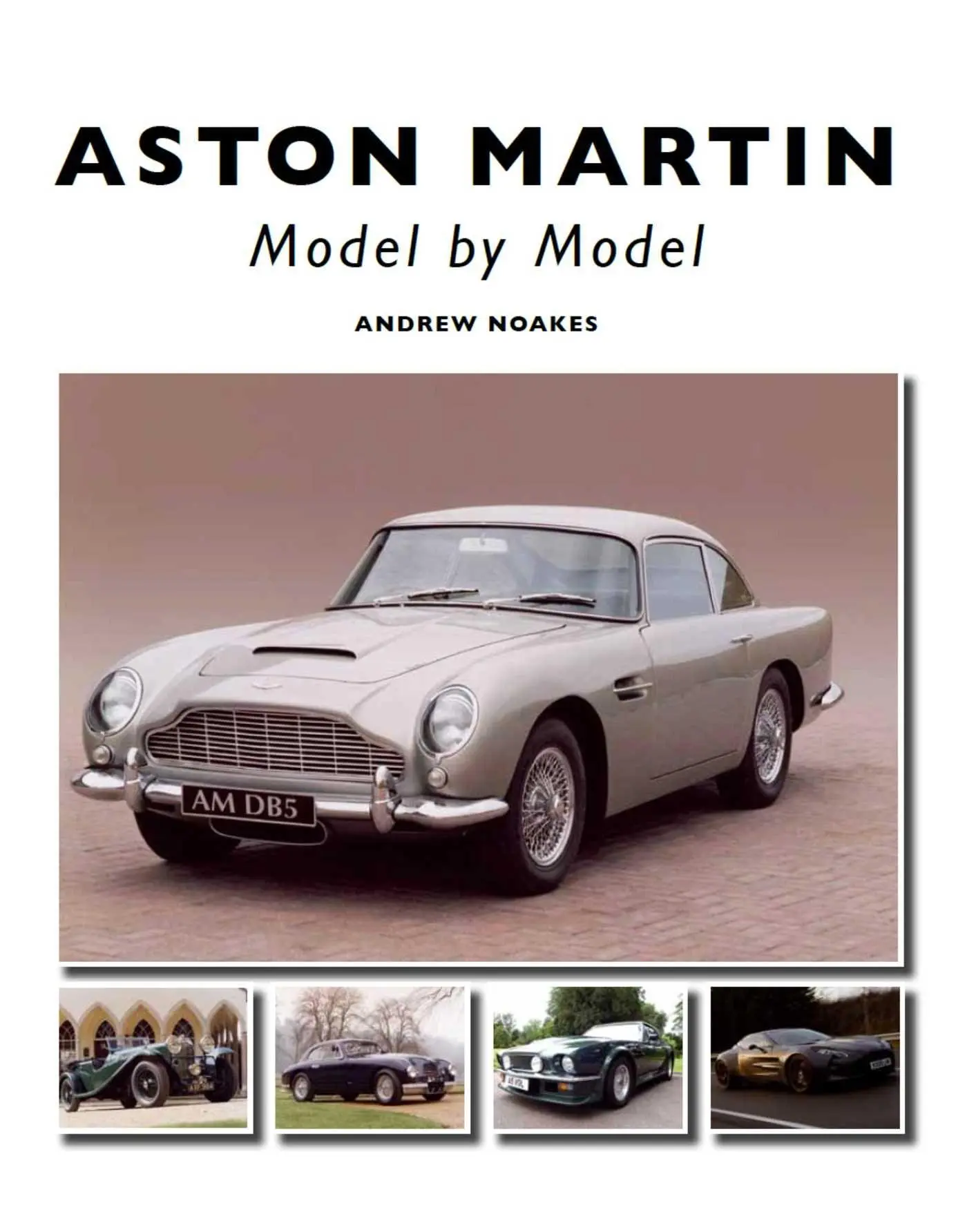 Cover: 9781847973221 | Aston Martin | Model by Model | Andrew Noakes | Buch | Englisch | 2012