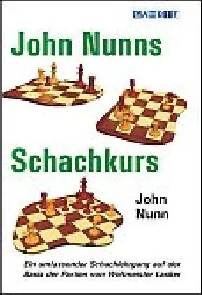 Cover: 9781910093221 | John Nunns Schachkurs | John Nunn | Taschenbuch | Deutsch | 2014