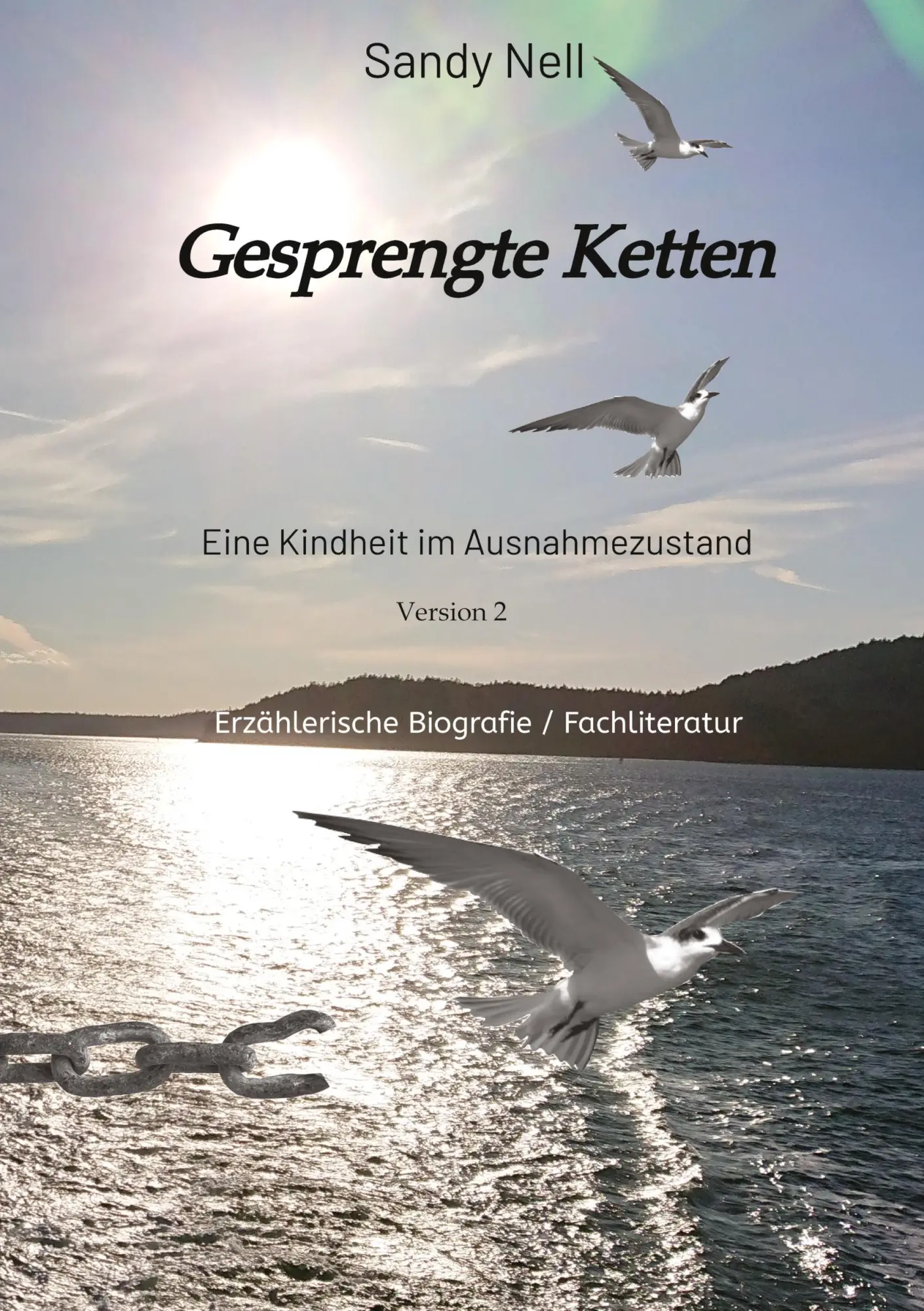 Cover: 9783384113221 | Gesprengte Ketten | Eine Kindheit im Ausnahmezustand | Sandy Nell