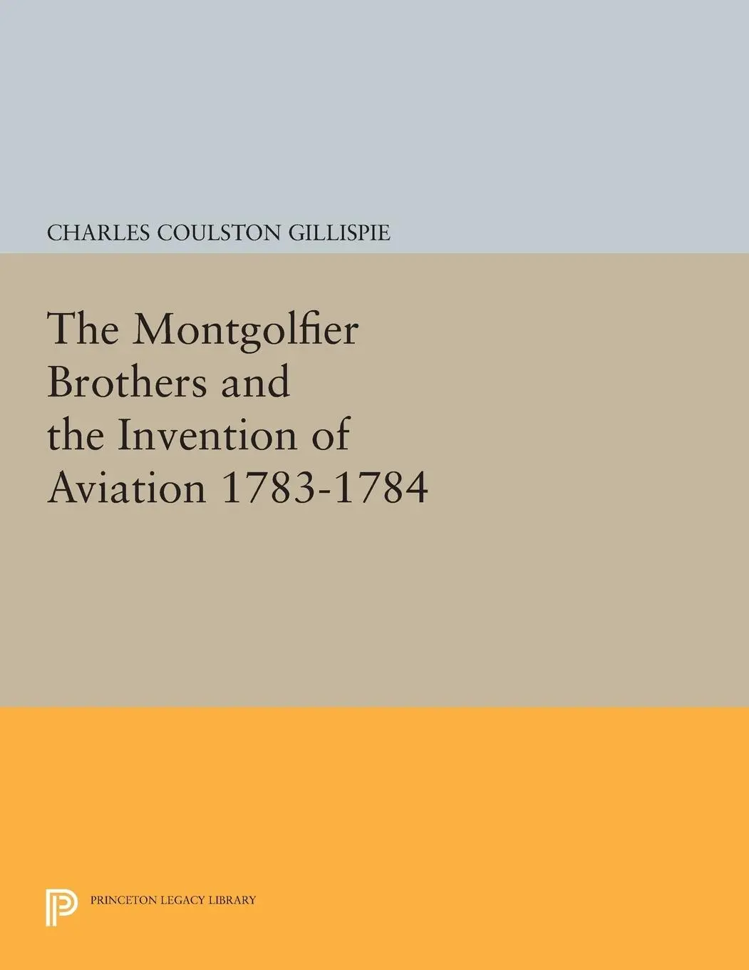 Cover: 9780691613321 | The Montgolfier Brothers and the Invention of Aviation 1783-1784