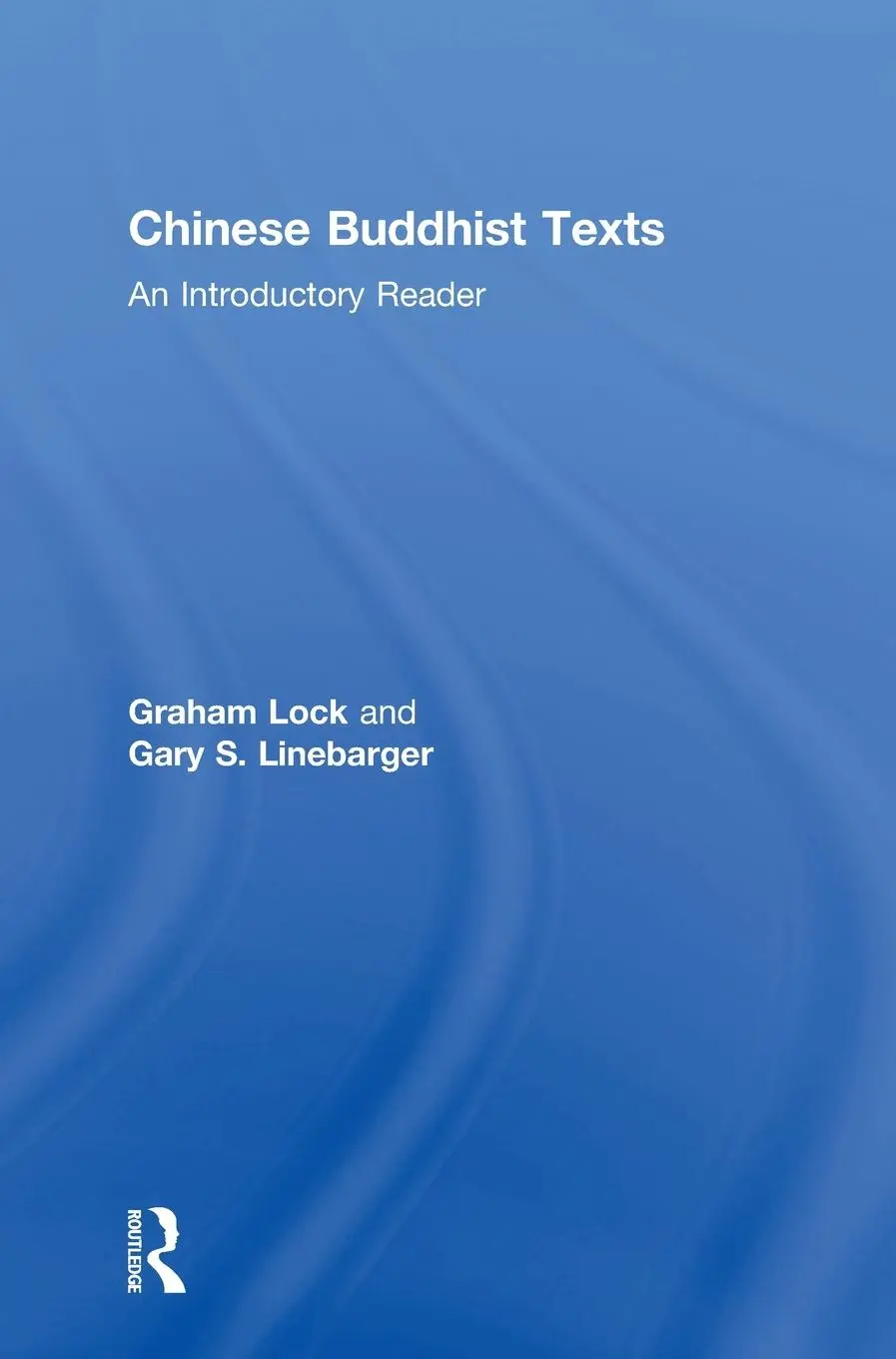 Cover: 9781138953321 | Chinese Buddhist Texts | An Introductory Reader | Graham Lock (u. a.)