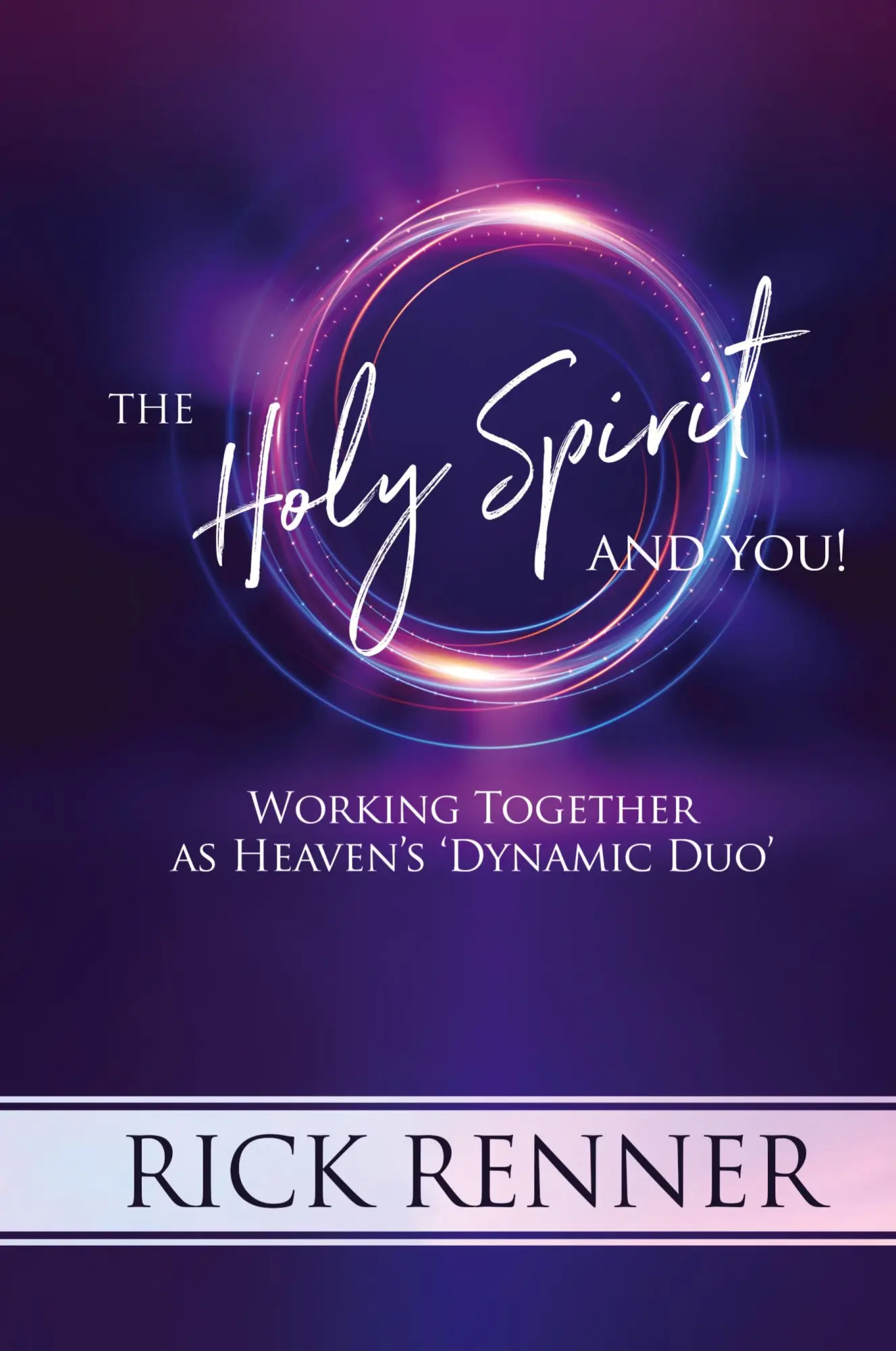 Cover: 9781680313321 | The Holy Spirit and You | Working Together as Heaven's 'Dynamic Duo'