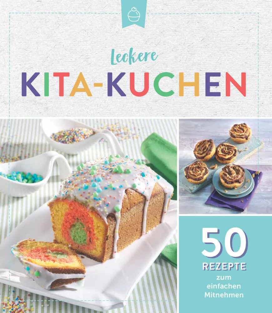 Cover: 9783625213321 | Leckere Kita-Kuchen | 50 Rezepte zum einfachen Mitnehmen | Taschenbuch