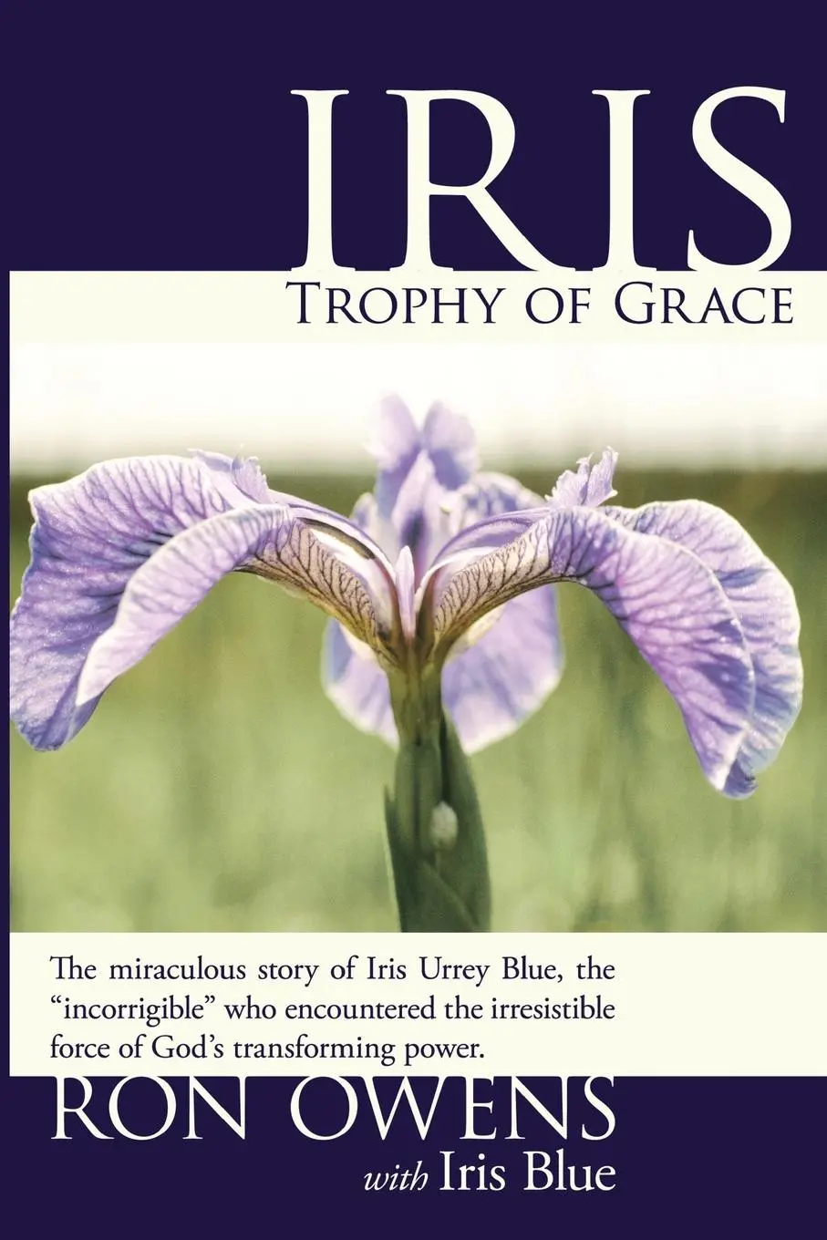 Cover: 9781613143421 | Iris Trophy of Grace | Ron Owens | Taschenbuch | Englisch | 2016