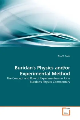 Cover: 9783639303421 | Buridan's Physics and/or Experimental Method | Zita V. Toth | Buch