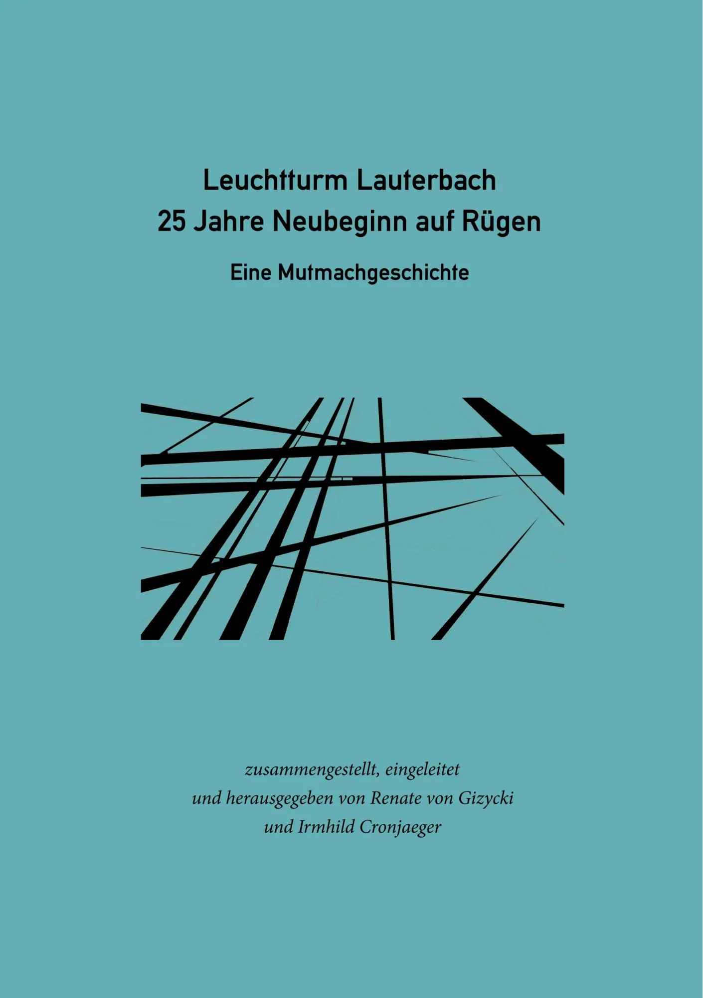 Cover: 9783740733421 | Leuchtturm Lauterbach - 25 Jahre Neubeginn auf Rügen | Gizycki (u. a.)