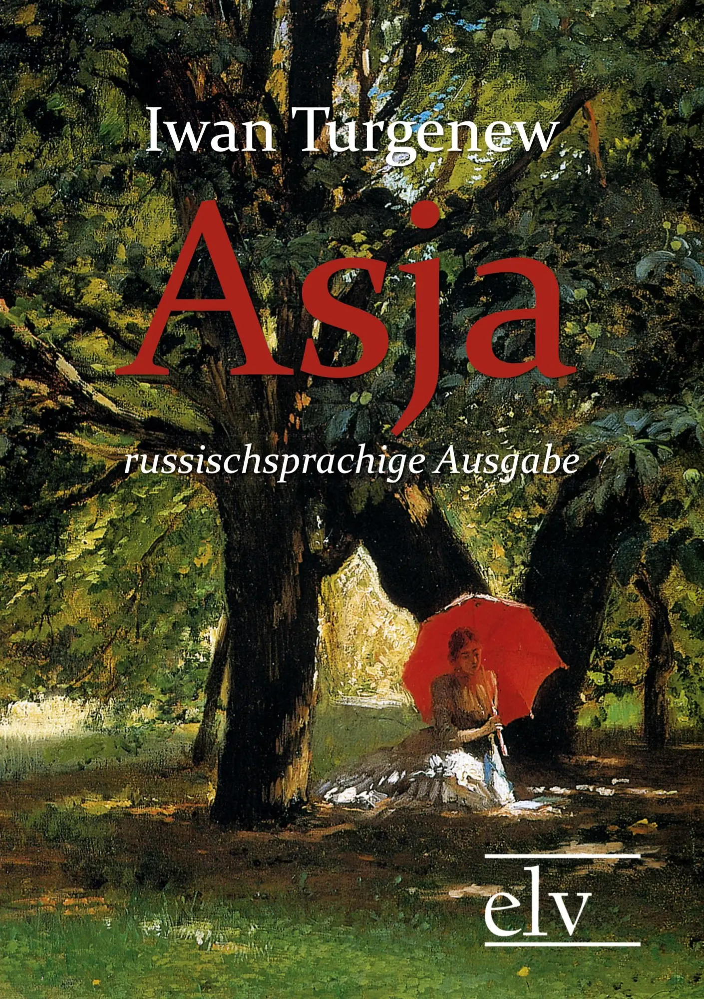 Cover: 9783862673421 | Asja | russischsprachige Ausgabe | I. S. Turgenew | Taschenbuch | 2021