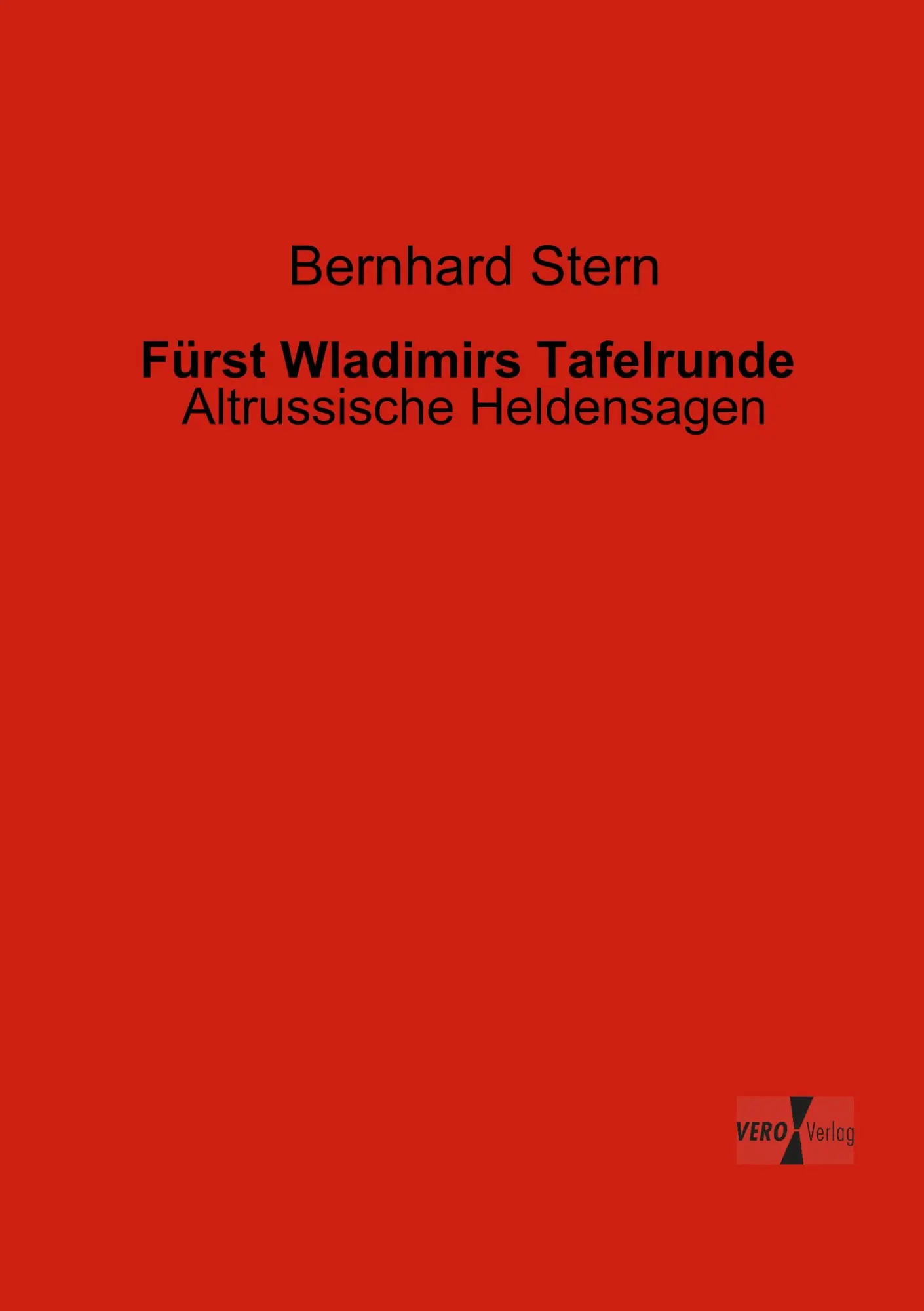 Cover: 9783956103421 | Fürst Wladimirs Tafelrunde | Altrussische Heldensagen | Bernhard Stern