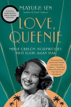Cover: 9781324123521 | Love, Queenie | Merle Oberon, Hollywood's First South Asian Star | Sen